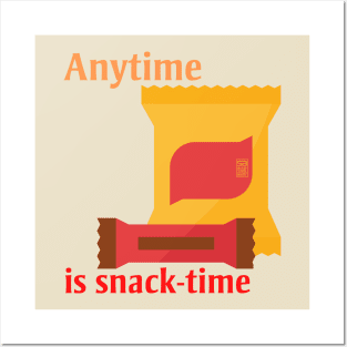 Anytime is snack-time Posters and Art